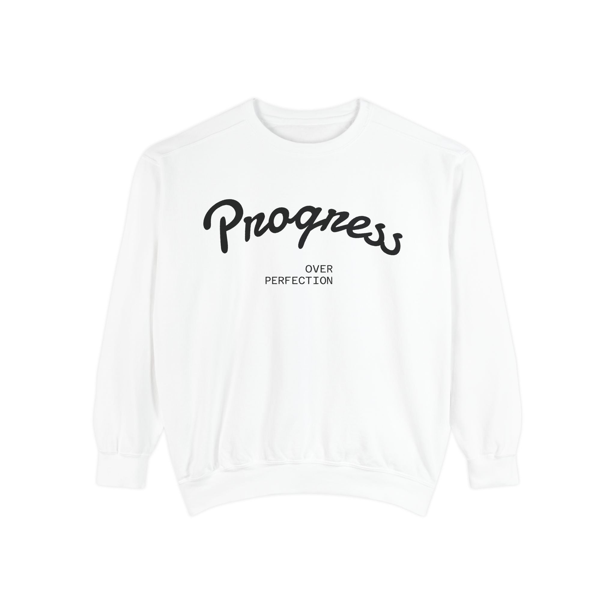 Progress Over Perfection Sweatshirt — Minimal Embroidered Motivational Crewneck