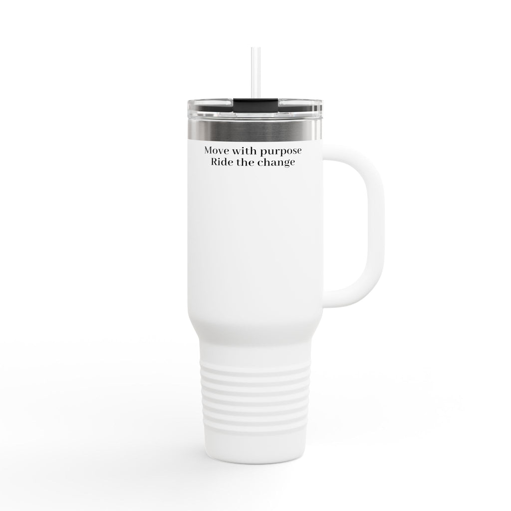 40oz Insulated Travel Mug — "Move with purpose. Ride the change." Motivational Tumbler