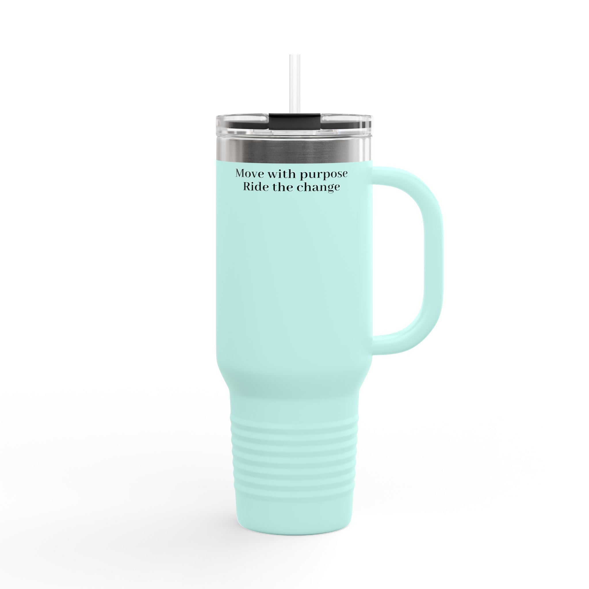 40oz Insulated Travel Mug — "Move with purpose. Ride the change." Motivational Tumbler