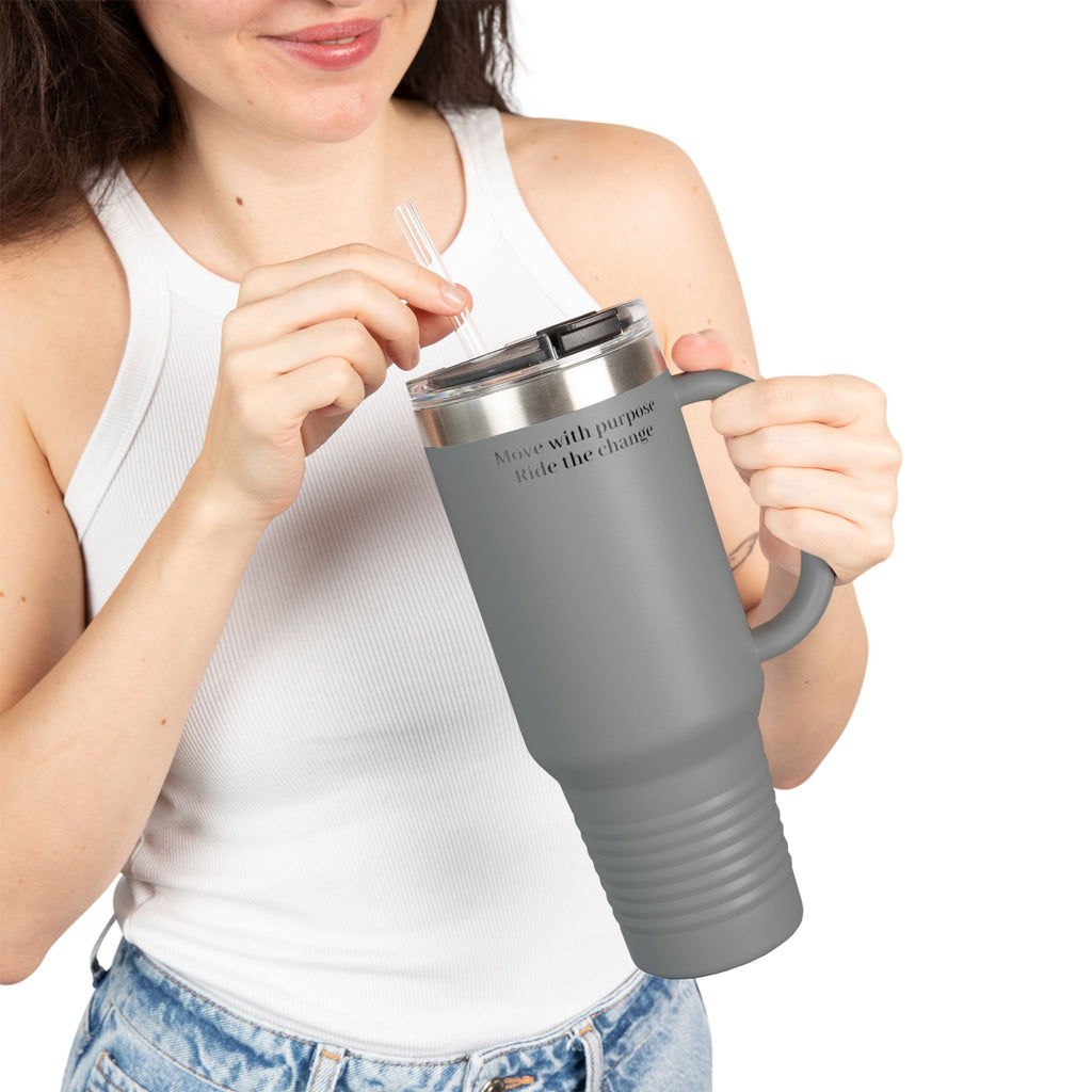 40oz Insulated Travel Mug — "Move with purpose. Ride the change." Motivational Tumbler