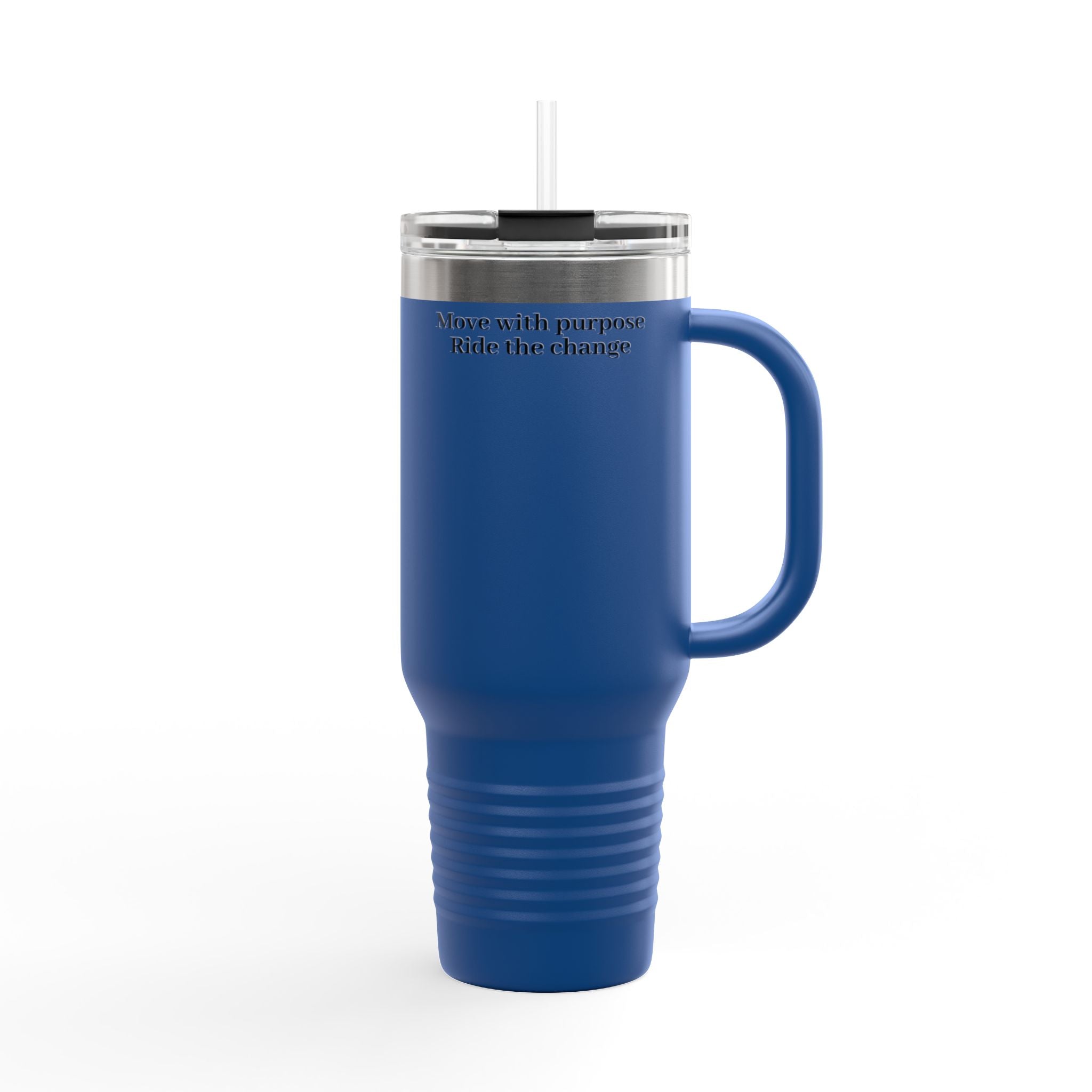 40oz Insulated Travel Mug — "Move with purpose. Ride the change." Motivational Tumbler